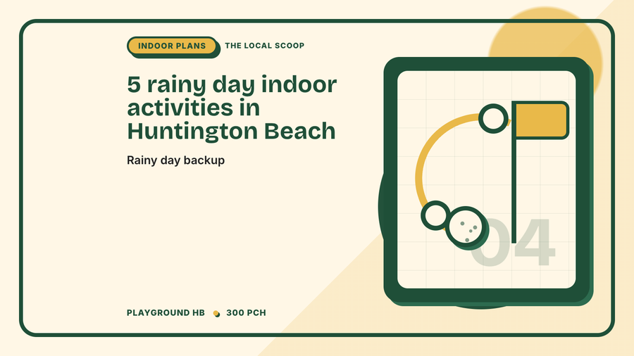 Local Scoop graphic for rainy day indoor activities in Huntington Beach
