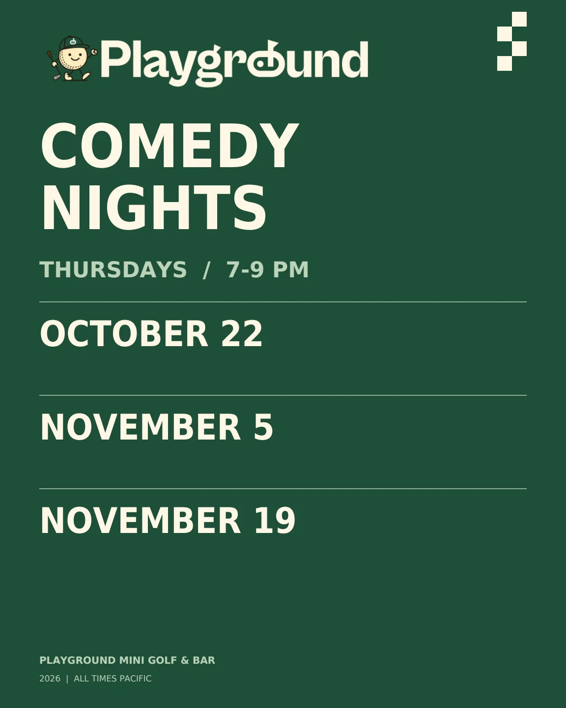 Three Thursdays. Plenty of laughs. at Playground